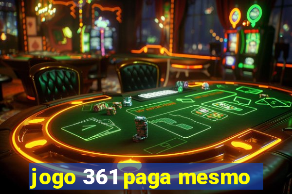 jogo 361 paga mesmo